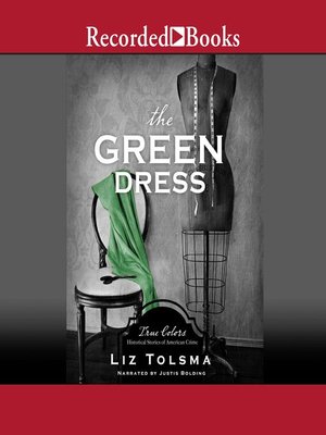 cover image of The Green Dress, Historical Stories of American Crime